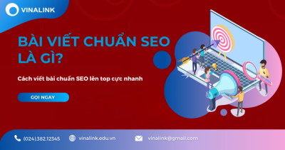 Bài viết chuẩn SEO là gì? Hướng dẫn viết content chuẩn SEO lên TOP cực nhanh